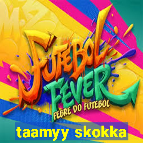 taamyy skokka